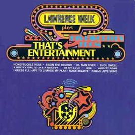 Lawrence Welk Plays His Favorites From That's Entertainment - 1974 • Álbum