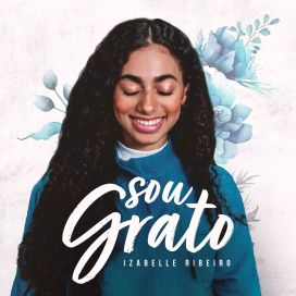 Sou Grato - 2023 • Sencillo/EP