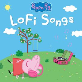 Peppa Pig Lofi Songs - 2024 • Single/EP
