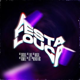 Festa Louca (part. MC IG, MC Luki, MC Magal, MC Romeu e Menor MC) - 2024 • Sencillo/EP