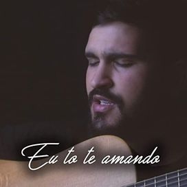 Eu Tô Te Amando  - 2019 • Single/EP