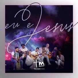 Eu e Jesus - 2018 • Single/EP