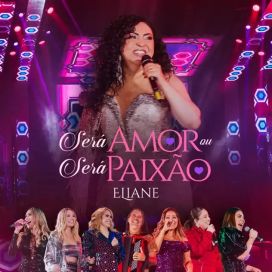 Será Amor Ou Será Paixão - 2023 • Single/EP
