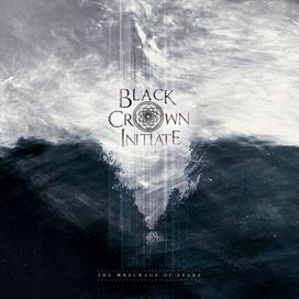 The Wreckage Of Stars - Black Crown Initiate