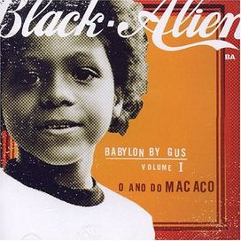 Babylon By Gus - Volume 1 - O Ano do Macaco - 2004 • Álbum