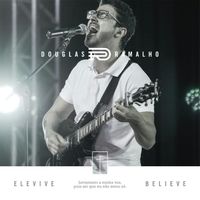 Ele Vive - Douglas Ramalho