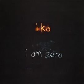 I Am Zero - 2006 • Álbum