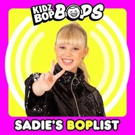 Sadie's BOPlist (KIDZ BOP Bops) - 2023 • Coletânea