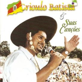 Crioulo Batista e Suas Canções - 2002 • Álbum