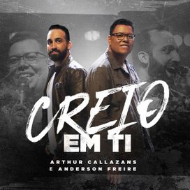 Creio em Ti (part. Anderson Freire) - 2021 • Single/EP