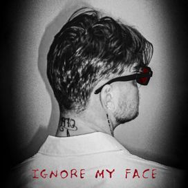 Ignore My Face - 2022 • Single/EP