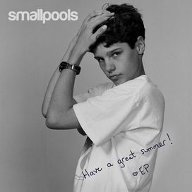 Smallpools - 2013 • Álbum