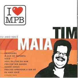 I Love MPB: Tim Maia - 2004 • Recopilación