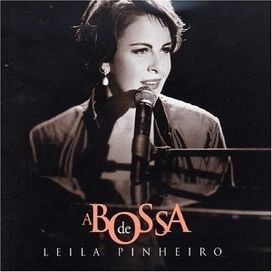 A Bossa de Leila Pinheiro - 2003 • Álbum