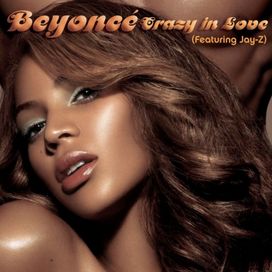 Crazy In Love (featuring Jay-Z) - 2003 • Sencillo/EP