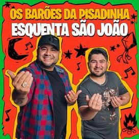 Os Barões da Pisadinha (Esquenta São João) (Ao Vivo) - 2025 • Coletânea