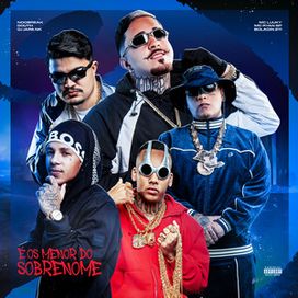 É os Menor do Sobrenome (part. Boladin 211, Douth!, MC LUUKY, MC Ryan SP e Noobreak) - 2025 • Single/EP