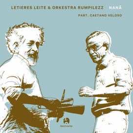 Nanã (part. Leiteres Leite e Orkestra Rumplezz - 2022 • Single/EP
