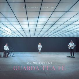 Guarda Tua Fé (Ao Vivo Em Los Angeles) - 2022 • Single/EP