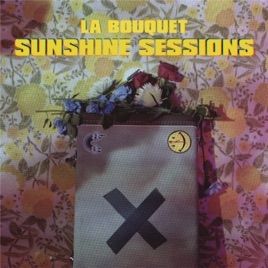 Sunshine Sessions - La Bouquet