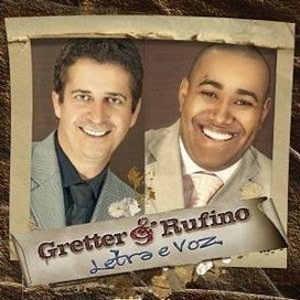 Gretter &amp; Rufino - Letra e Voz - 2009 • Álbum