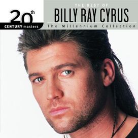 20th Century Masters – The Millennium Collection: The Best of Billy Ray Cyrus - 2003 • Álbum