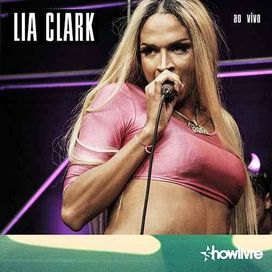 Lia Clark No Estúdio Showlivre (Ao Vivo) - 2017 • Álbum