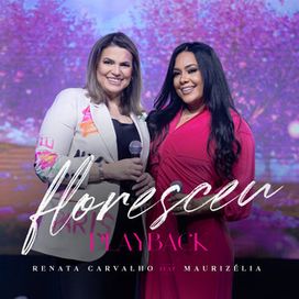 Floresceu (part. Renata Carvalho) - 2025 • Single/EP