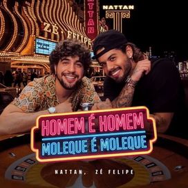 Homem É Homem, Moleque É Moleque (part. Zé Felipe) - 2025 • Single/EP