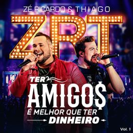 Ter Amigos É Melhor Que Ter Dinheiro - 2018 • Álbum