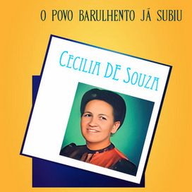 O Povo Barulhento Já Subiu - Cecília de Souza