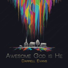Awesome God Is He - 2013 • Álbum