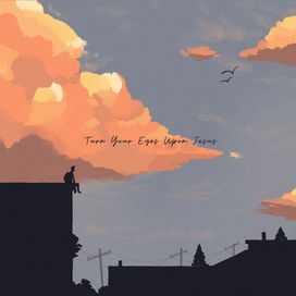 Turn Your Eyes Upon Jesus - 2020 • Single/EP