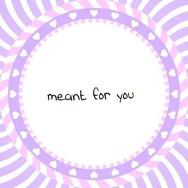 Meant For You - 2018 • Sencillo/EP