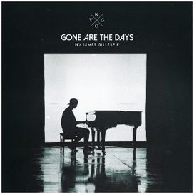 Gone Are The Days (feat. James Gillespie) - 2021 • Sencillo/EP
