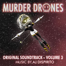 Murder Drones Volume 3 (Original Webseries Soundtrack) - 2024 • Álbum