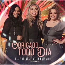 Obrigado Todo Dia (part. Bia e Brenda) - 2022 • Single/EP