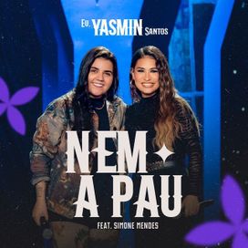 Nem a Pau (part. Simone Mendes) - 2024 • Sencillo/EP