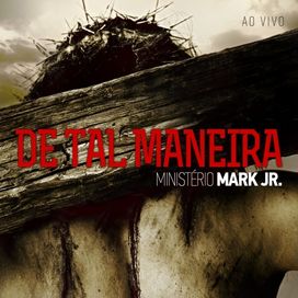 De tal maneira - 2012 • Álbum
