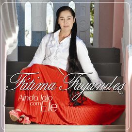 Ainda Falo Com Ele - Fátima Fagundes