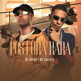 Postura Rara (part. MC Kanhoto) - 2022 • Sencillo/EP