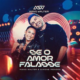 Se o Amor Falasse (part. Mano Walter) (Ao Vivo) - 2024 • Sencillo/EP