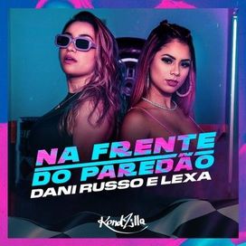 Na Frente do Paredão (part. Dani Russo) - 2019 • Sencillo/EP