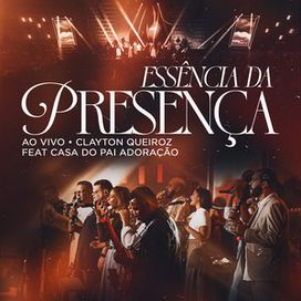 Essência da Presença (part. Casa do Pai Adoração) - 2026 • Single/EP