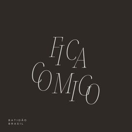 Fica Comigo - 2025 • Sencillo/EP