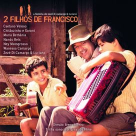 Dois Filhos de Francisco (Trilha Sonora) - 2005 • Álbum