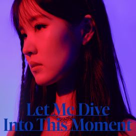 Let Me Dive Into This Moment - 2020 • Sencillo/EP