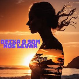 Deixa o som nos levar - 2024 • Sencillo/EP