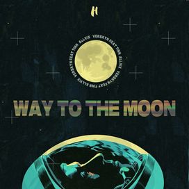 Way To The Moon (part. Allvix e Verskyn) - 2022 • Single/EP