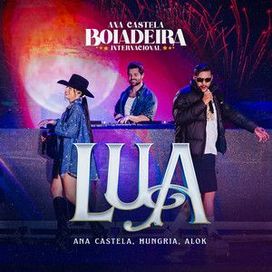 Lua (part. Alok e Hungria) (Boiadeira Internacional EP. 4) - 2024 • Single/EP